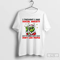 Premium Grinch Santa I Thought I Had Social Anxiety But It Turns Out I Just T-Shirts, Hoodie, Sweatshirt | PureTeeCo.com
