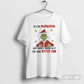 Premium Grinch Santa Star If Im Murdered Just Know I Talked Shit Til The Bitter T-Shirts, Hoodie, Sweatshirt | PureTeeCo.com