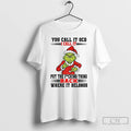 Premium Grinch Santa You Call It Ocd I Call It Put The Fucking Thing Back T-Shirts, Hoodie, Sweatshirt | PureTeeCo.com