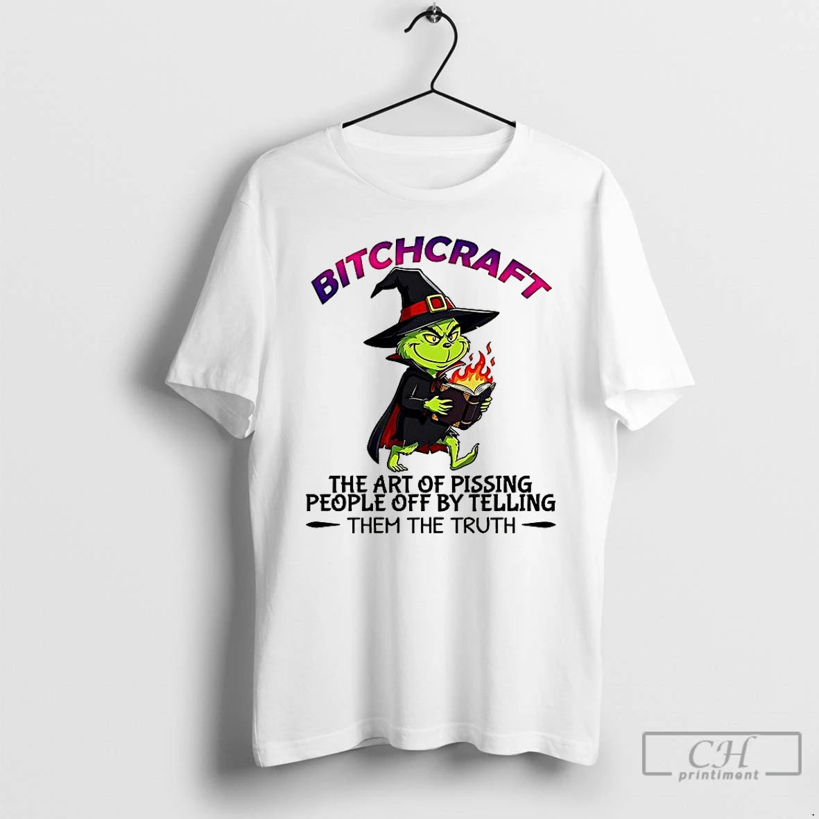 Premium Grinch Bitchcraft The Art Of Pissing People Off By Telling Them The Truth