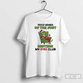 Premium Grinch Proud Member Of The Just Resting My Eyes Club T-Shirts, Hoodie, Sweatshirt | PureTeeCo.com
