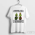 Premium Grinch Someone Just Called My Sister Normal My Sister Has Never Been So Insulted T-Shirts, Hoodie, Sweatshirt