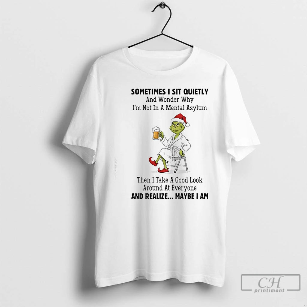 Premium Grinch Sometimes I Sit Quietly Maybe I Am T-Shirts, Hoodie, Sweatshirt | PureTeeCo.com