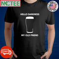 Premium Hello Darkness My Old Friend shirt