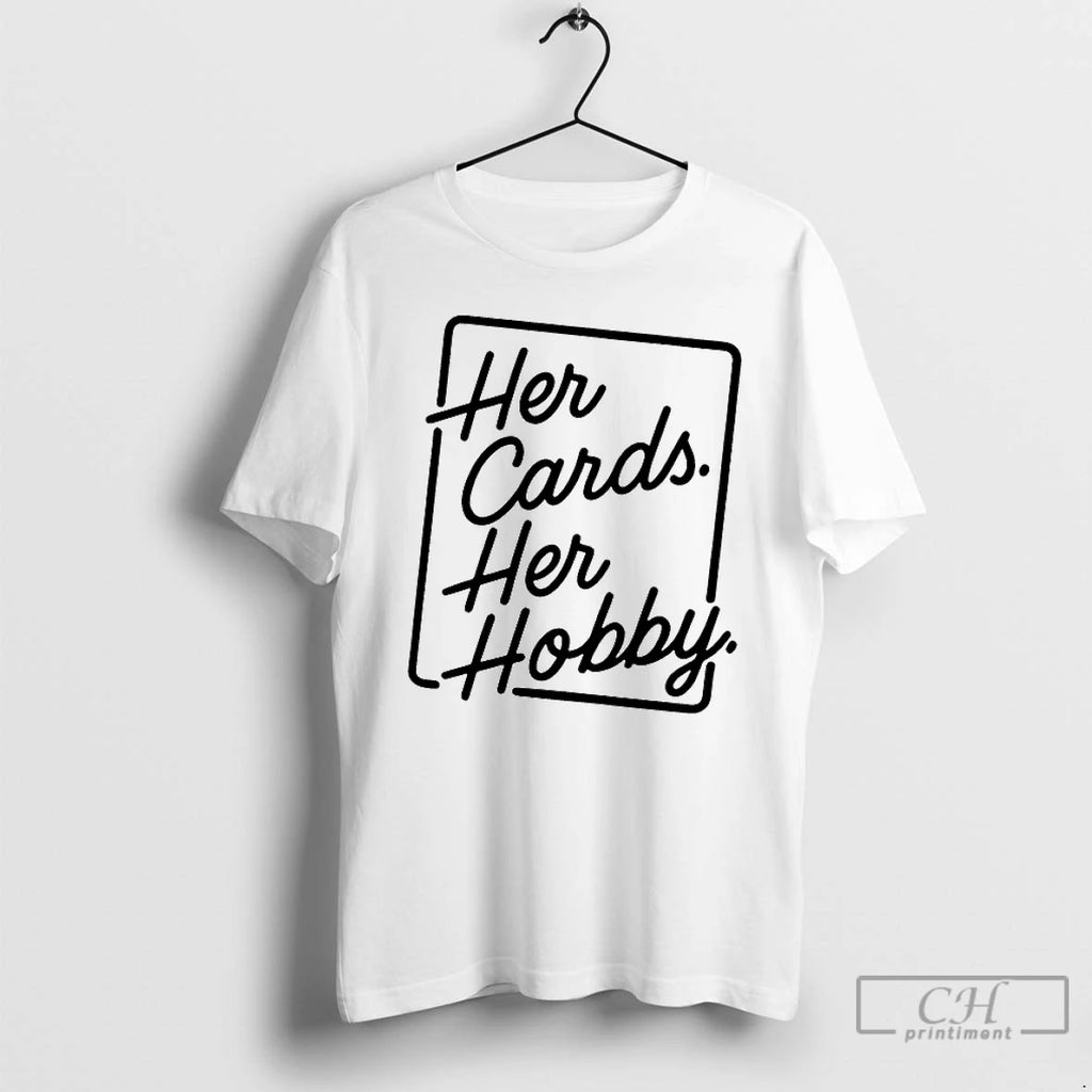 Premium Her Cards Her Hobby T-Shirts, Hoodie, Sweatshirt | PureTeeCo.com