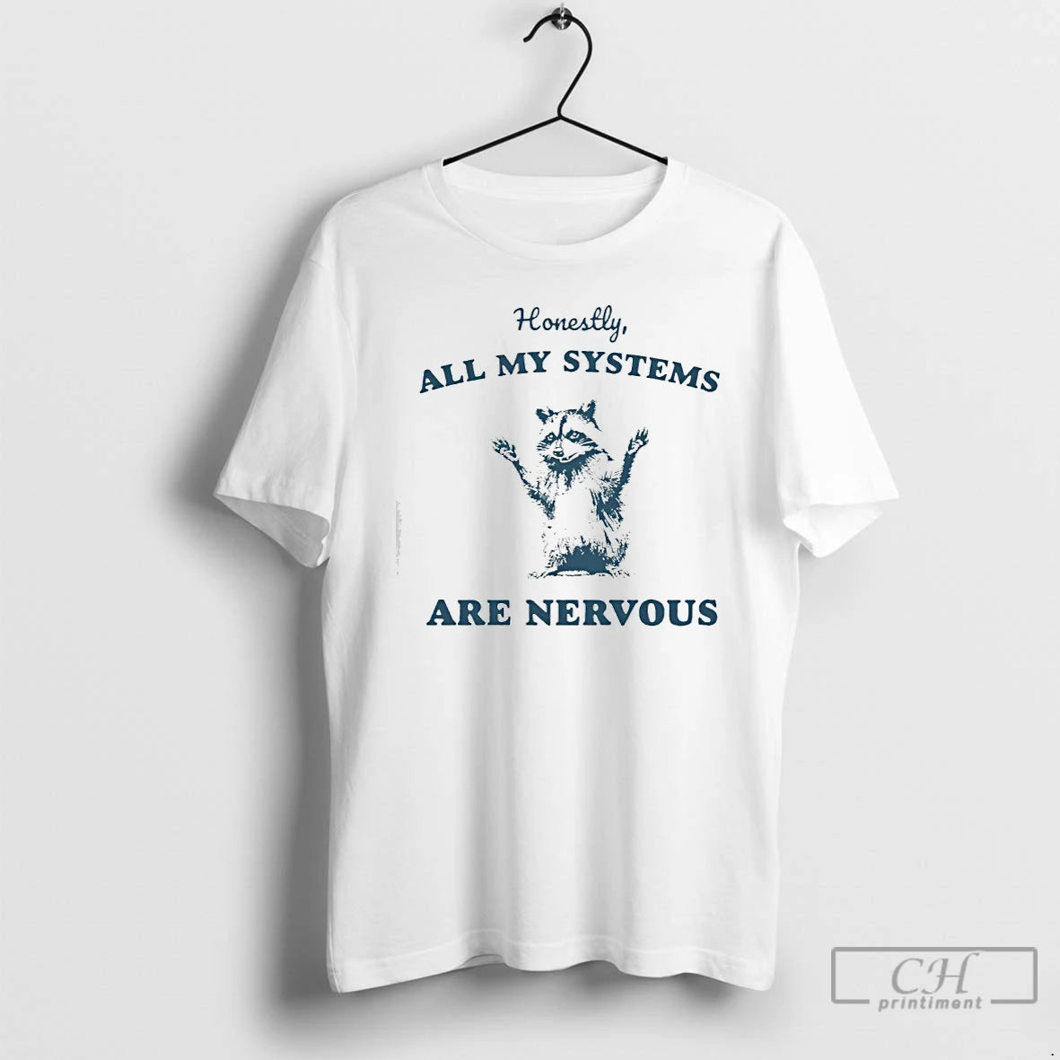 Premium Honestly All My Systems Are Nervous Raccoon T-Shirts, Hoodie, Sweatshirt | PureTeeCo.com