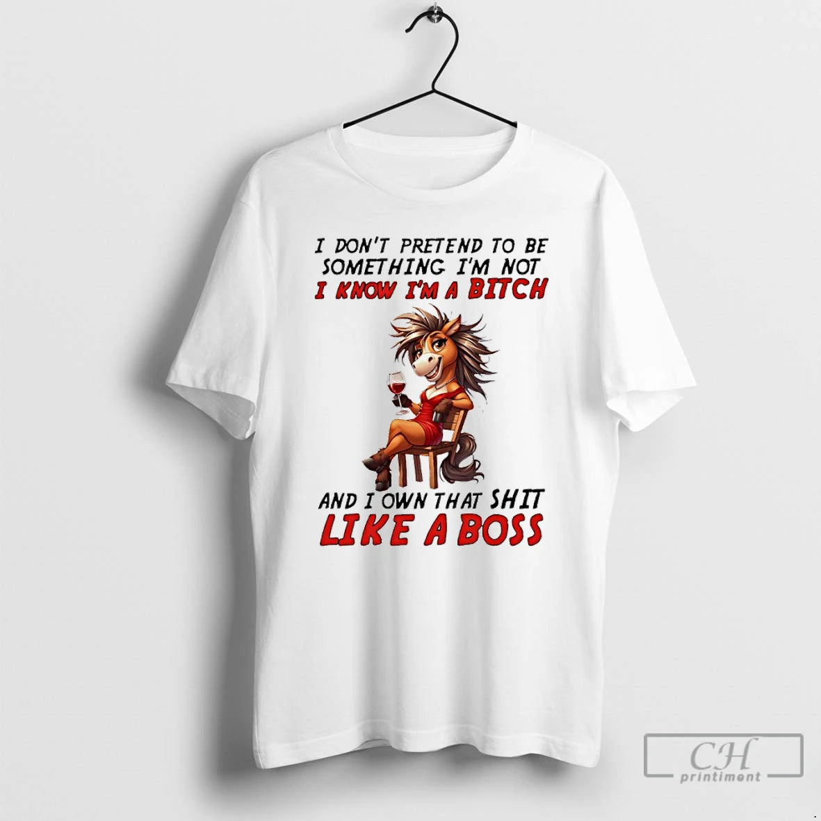 Premium Horse I Dont Pretend To Be Something Im Not I Know Im A Bitch T-Shirts, Hoodie, Sweatshirt | PureTeeCo.com