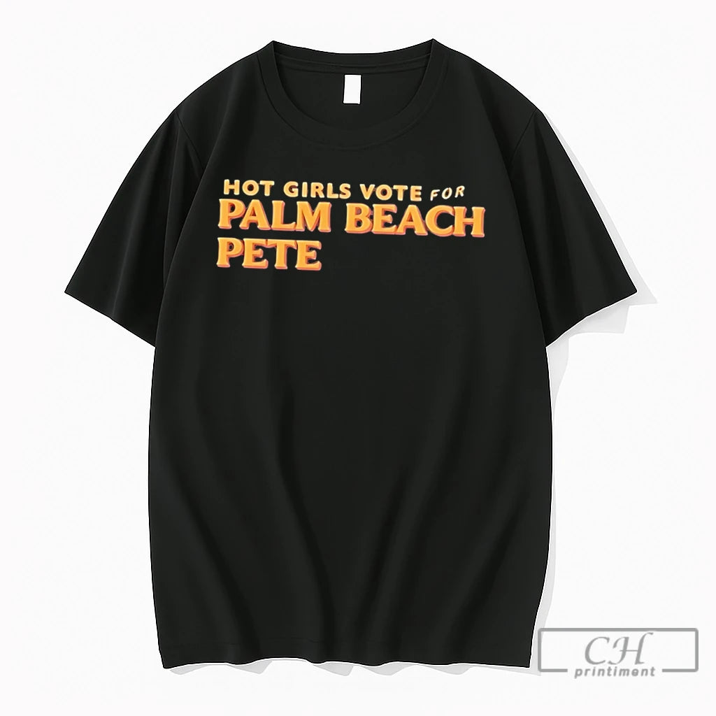 Premium Hot Girl Vote For Palm Beach Pete 2026 Tee