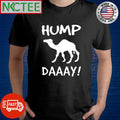 Premium Hump Daaay camel shirt