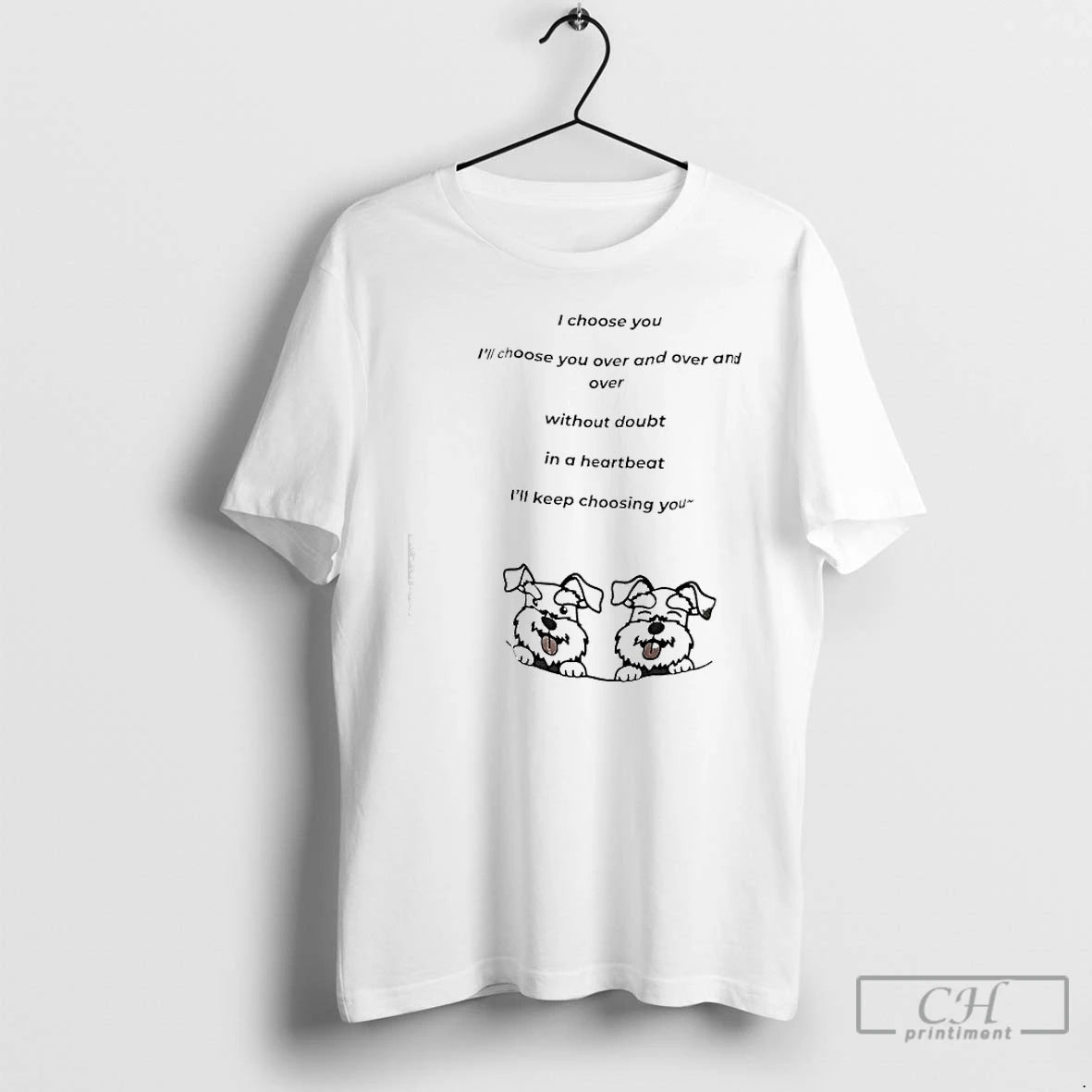 Premium I Choose You Ill Choose You Over And Over And Over Without Doubt In T-Shirts, Hoodie, Sweatshirt | PureTeeCo.com