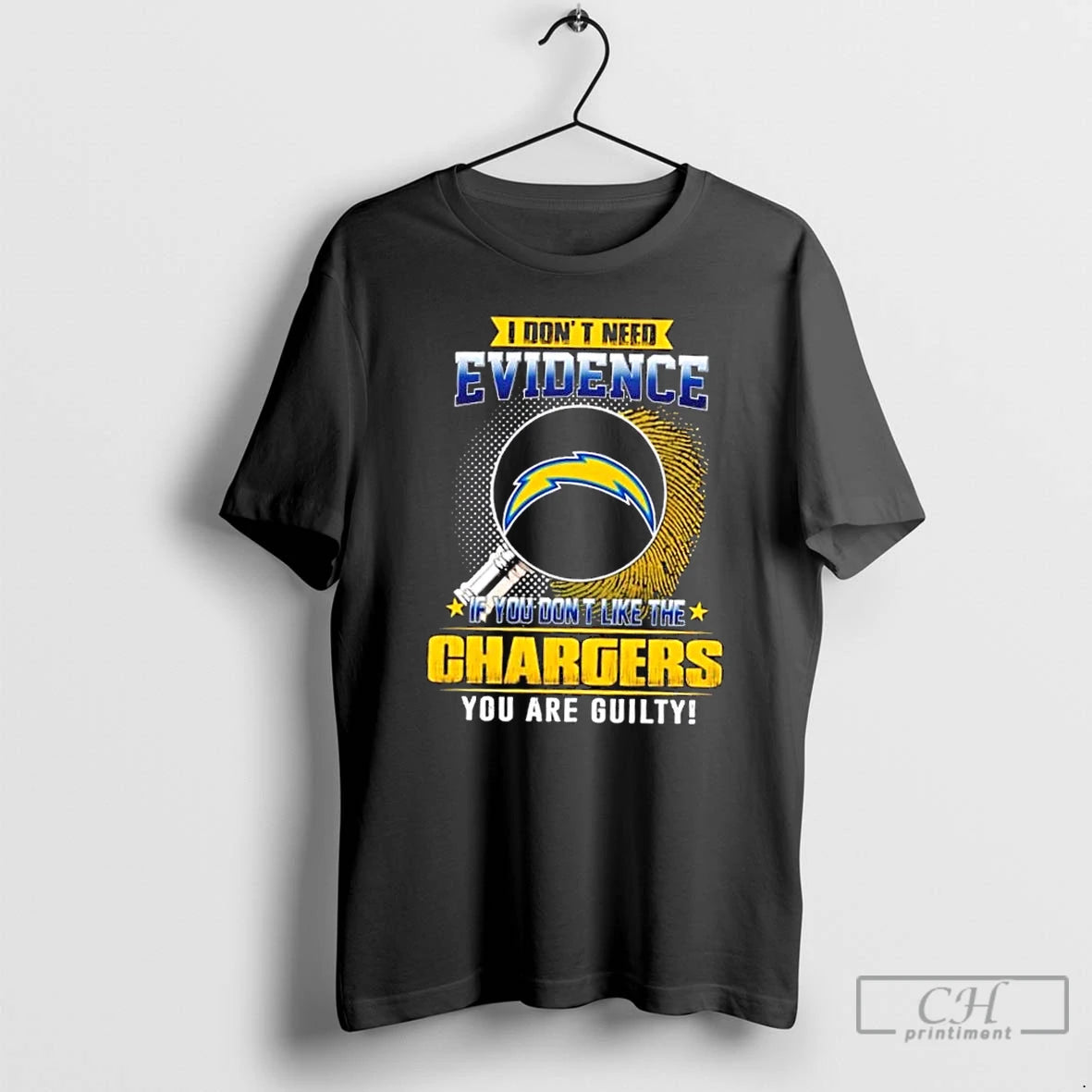 Premium I Dont Need Evidence If You Dont Like The Los Angeles Chargers You Are T-Shirts, Hoodie, Sweatshirt | PureTeeCo.com