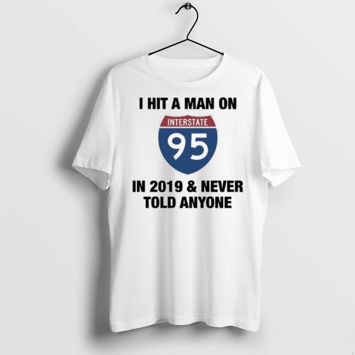 Premium I Hit A Man On Interstate 95 In 2019 And Never Told Anyone Logo