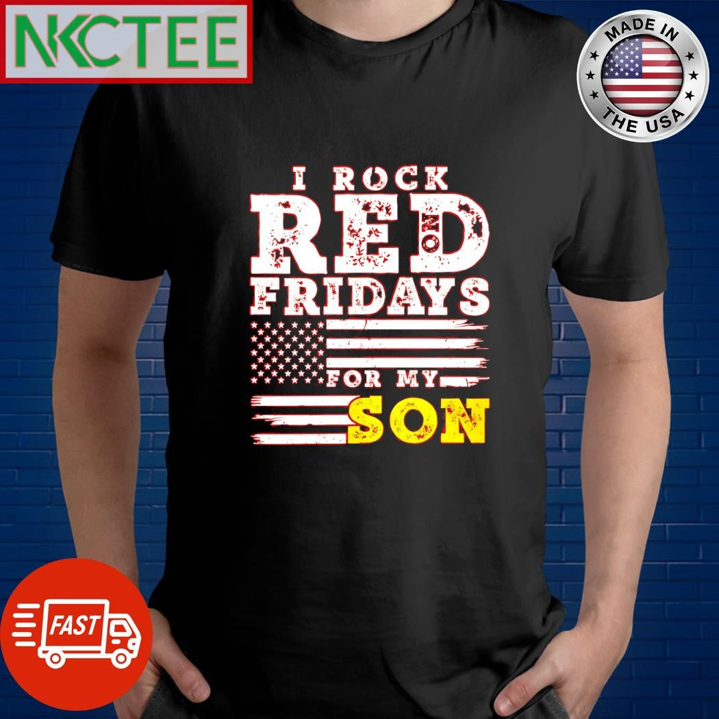 Premium I rock red Fridays for my son US flag shirt