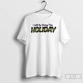 Premium I Will Be Giving This Holiday T-Shirts, Hoodie, Sweatshirt | PureTeeCo.com