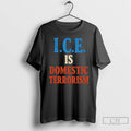 Premium Ice Is Domestic Terrorism Abolish Ice Anti Trump Political T-Shirts, Hoodie, Sweatshirt | PureTeeCo.com