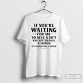 Premium If Youre Waiting For Me To Give A Shit You Better Pack A Lunch T-Shirts, Hoodie, Sweatshirt | PureTeeCo.com