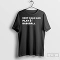 Premium Keep Calm And Play Baseball Player Graphic T-Shirts, Hoodie, Sweatshirt | PureTeeCo.com