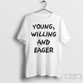 Premium Kelly Osbourne Young Willing And Eager T-Shirts, Hoodie, Sweatshirt | PureTeeCo.com