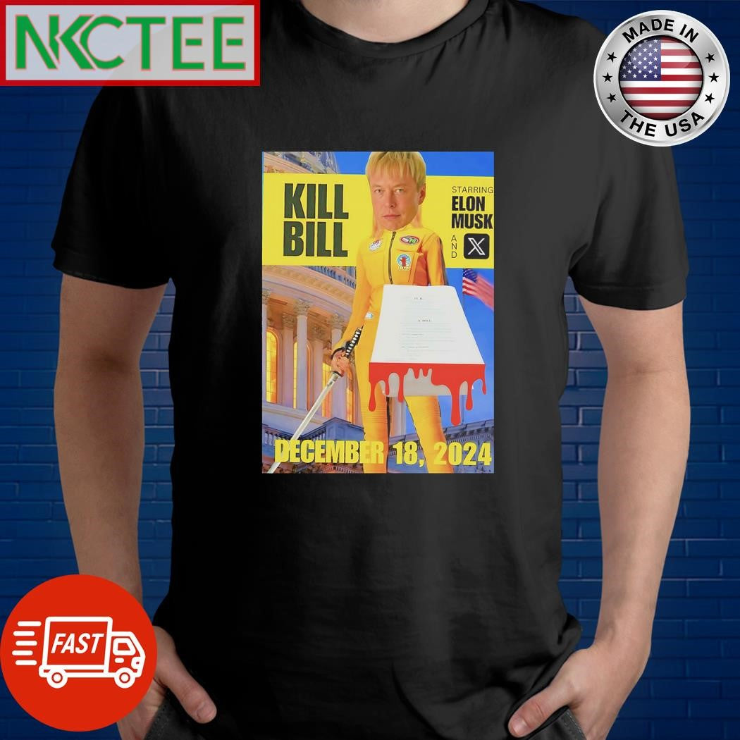 Premium Kill Bill starring Elon Musk and X December 18 2024 shirt