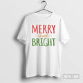 Premium Merry Bright Christmas Shirt Sweater Hoodie, Sweatshirt | PureTeeCo.com