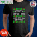 Premium Merry Christmas to my car dogs and family ugly shirt