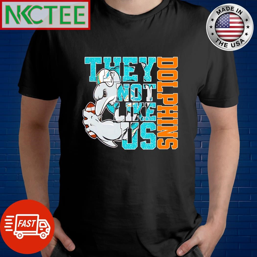 Premium Miami Dolphins mascot they not like us shirt