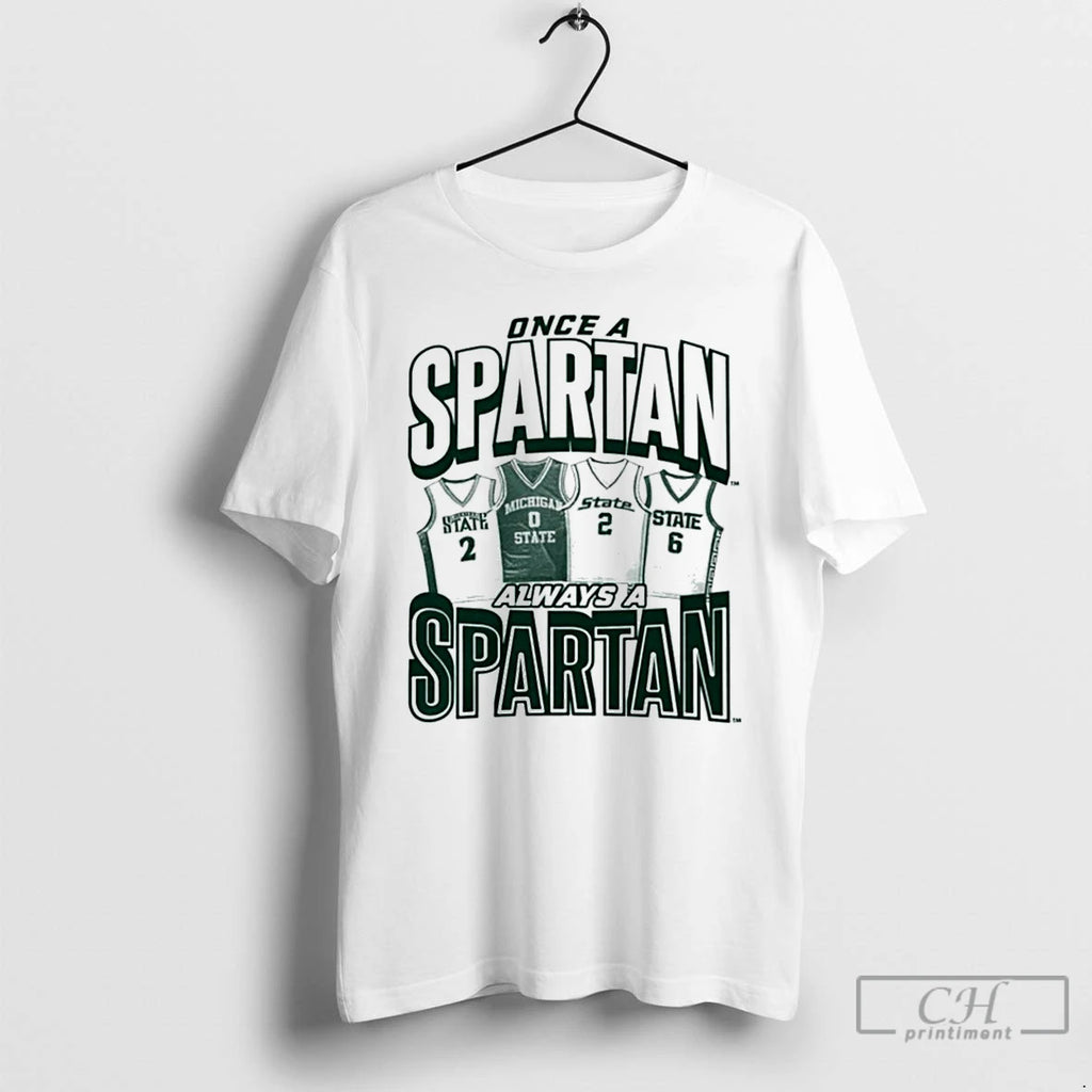 Premium Michigan State Mens Basketball Once A Spartan Always A Spartan T-Shirts, Hoodie, Sweatshirt | PureTeeCo.com