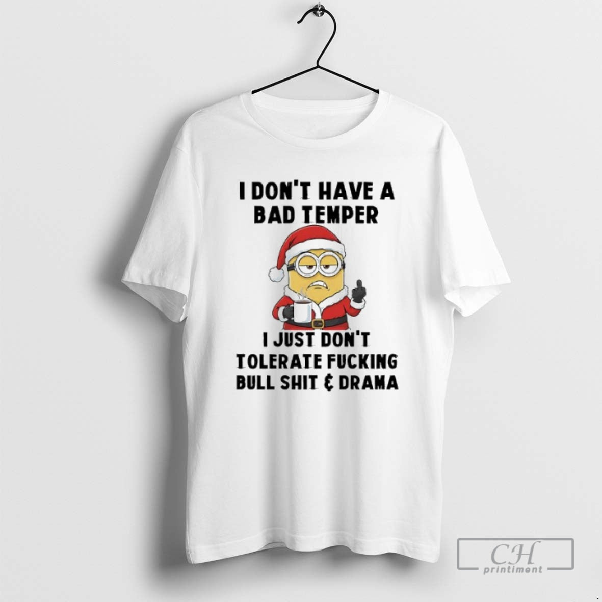 Premium Minion Santa I Dont Have A Bad Temper I Just Dont Tolerate Fucking Bull T-Shirts, Hoodie, Sweatshirt | PureTeeCo.com