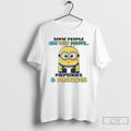 Premium Minion With Coffee Some People Are Just Mems Memories And Mistakes T Shirts Sweater Hoodie, Sweatshirt