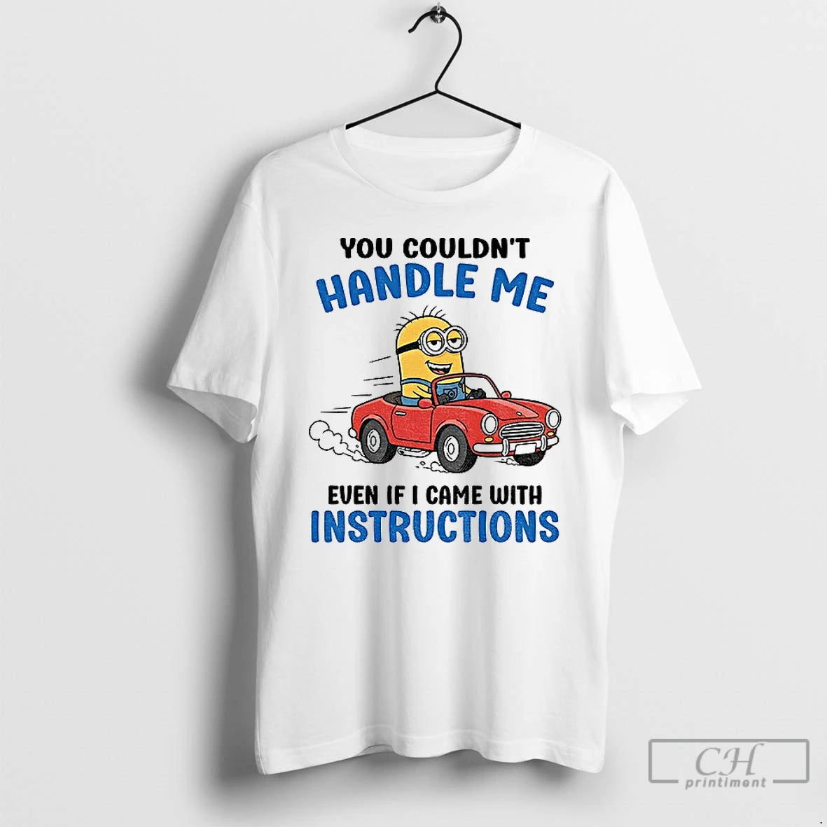 Premium Minion You Couldnt Handle Me Even If I Came With Instructions T Shirts Sweater Hoodie, Sweatshirt | PureTeeCo.com