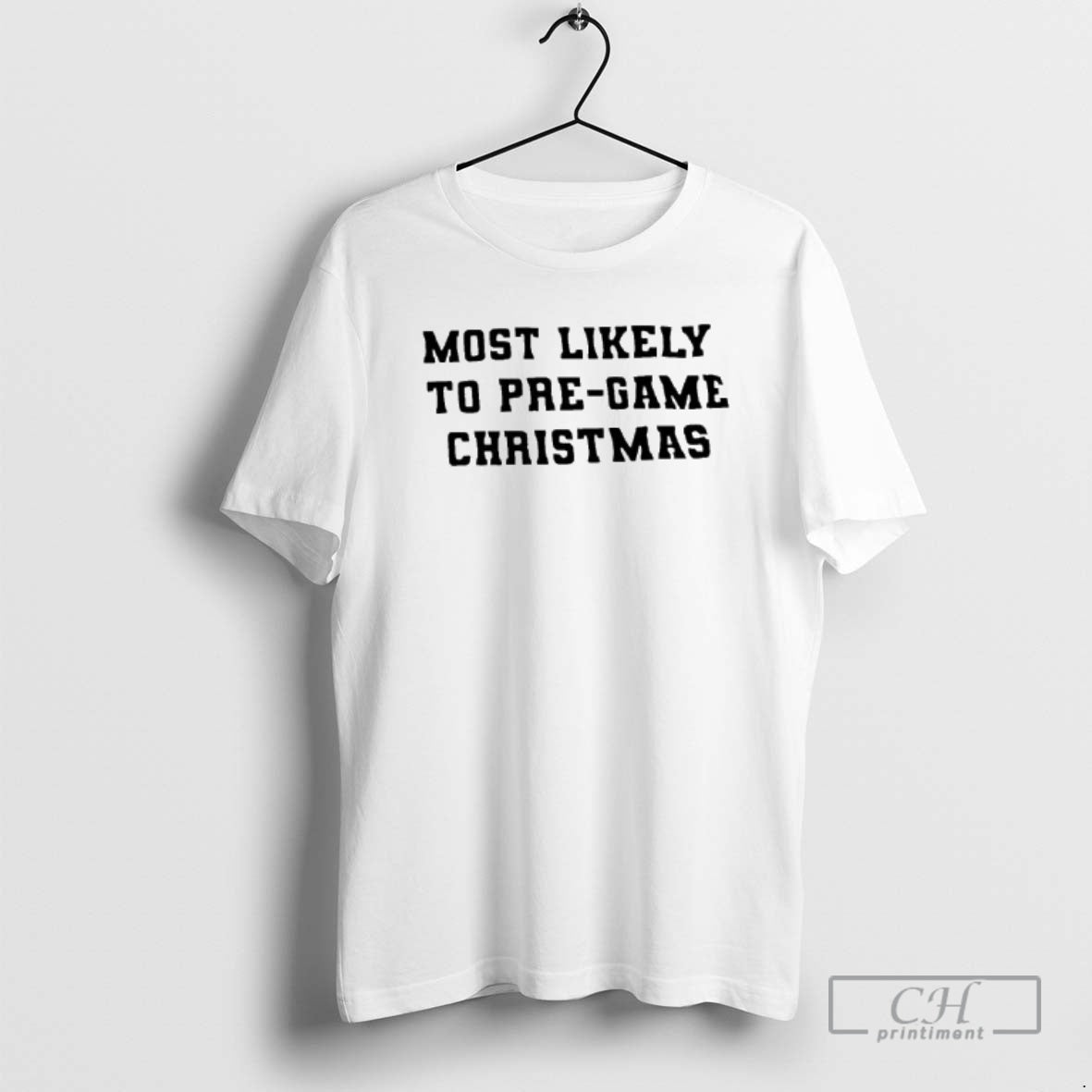 Premium Most Likely To Pre Game Christmas Shirt Sweater Hoodie, Sweatshirt | PureTeeCo.com