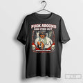 Premium Nicolas Maduro Venezuela Fck Around And Find Out T-Shirts, Hoodie, Sweatshirt | PureTeeCo.com