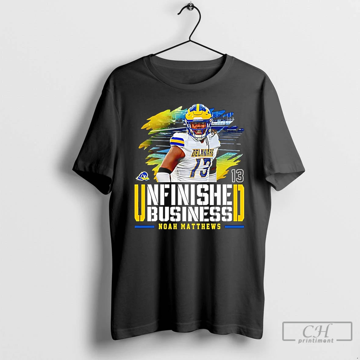 Premium Noah Matthews Delaware Football Ncaa Unfinished Business T-Shirts, Hoodie, Sweatshirt | PureTeeCo.com