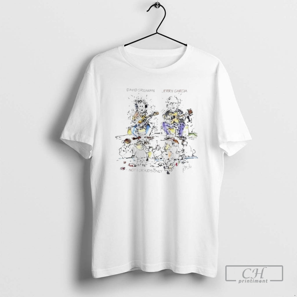 Premium Not For Kids Only By David Grisman And Jerry Garcia Graphic Shirt Sweater Hoodie, Sweatshirt | PureTeeCo.com