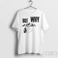 Premium Penguin Hiking But Why Motivational T-Shirts, Hoodie, Sweatshirt | PureTeeCo.com