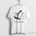 Premium Penguin We Saw Him Heading Straight Towards The Mountains T-Shirts, Hoodie, Sweatshirt | PureTeeCo.com