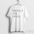 Premium Protect The Dolls T-Shirts, Hoodie, Sweatshirt | PureTeeCo.com