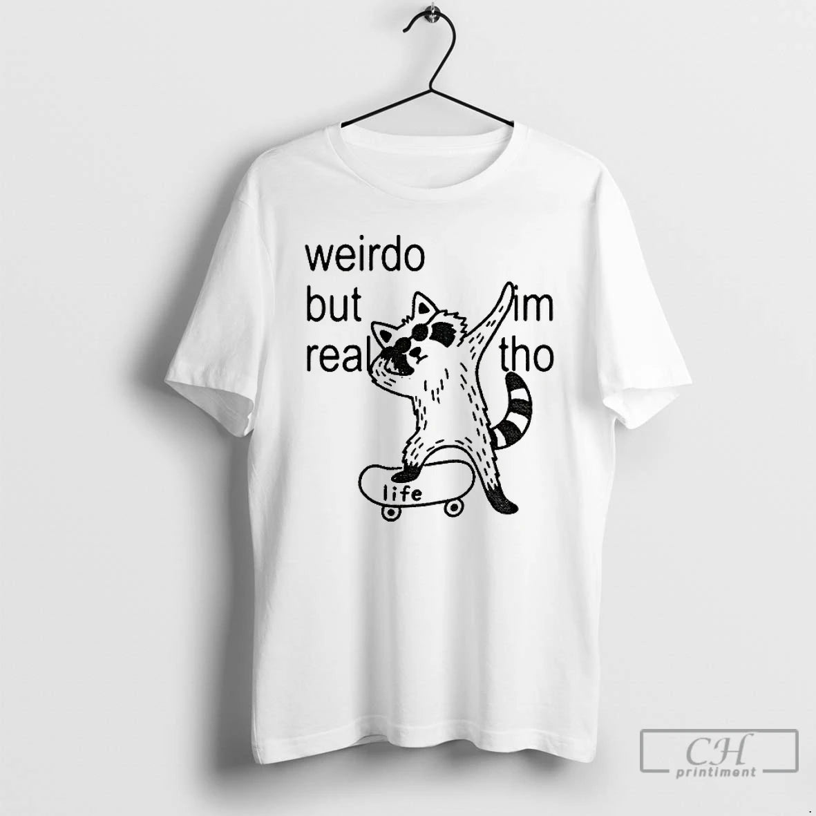 Premium Raccoon Weirdo But Real Im Tho Life Vintage T-Shirts, Hoodie, Sweatshirt | PureTeeCo.com
