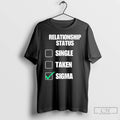Premium Relationship Status Single Taken Sigma T-Shirts, Hoodie, Sweatshirt | PureTeeCo.com