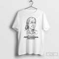 Premium Rest In Peace Jane Goodall 1934 2025 Thank You For Memories T Shirts