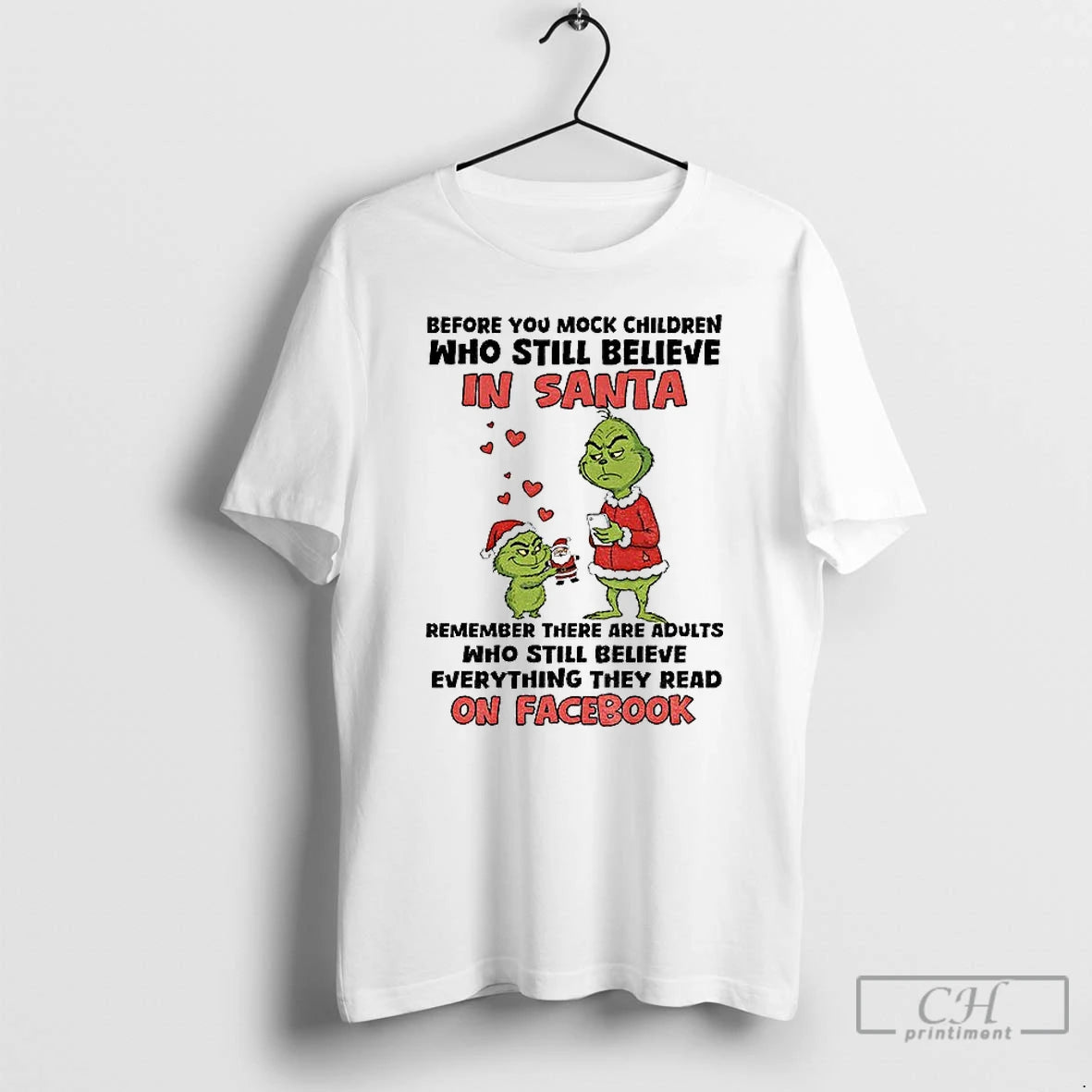 Premium Santa Grinch Before You Mock Children Who Still Believe In Santa Remember There Are T-Shirts, Hoodie, Sweatshirt