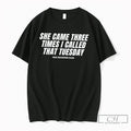 Premium She Came Three Times I Called That Tuesday Bad Decisions Club Tee T Shirts
