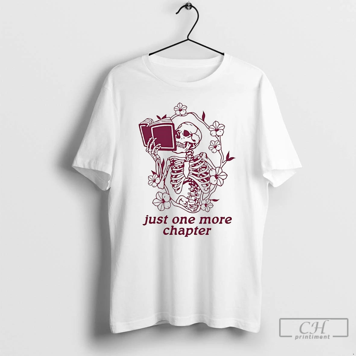 Premium Skeleton Flower Reading Book Just One More Chapter T-Shirts, Hoodie, Sweatshirt | PureTeeCo.com