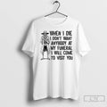 Premium Skeleton When I Die I Dont Want Anybody At My Funeral I Will Come T-Shirts, Hoodie, Sweatshirt | PureTeeCo.com