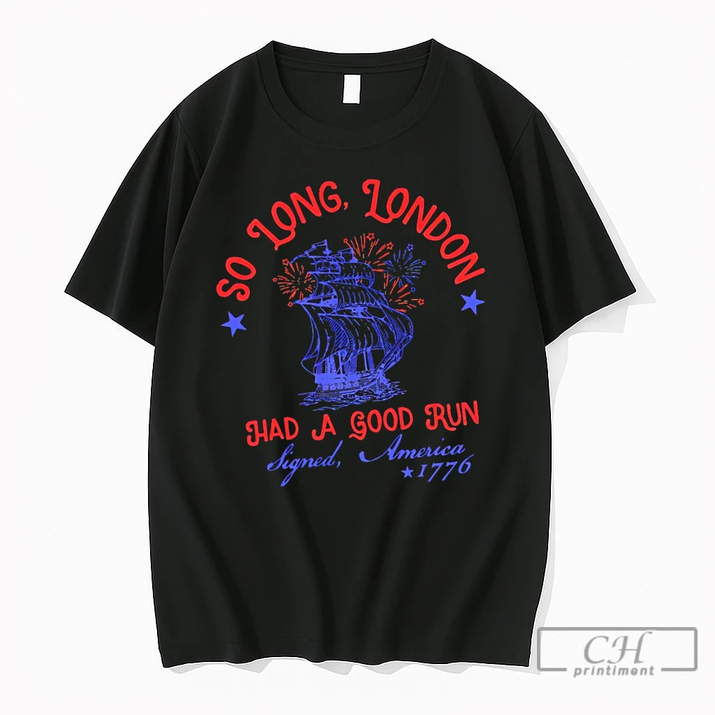 Premium So Long London Had A Good Run Signed America 1776