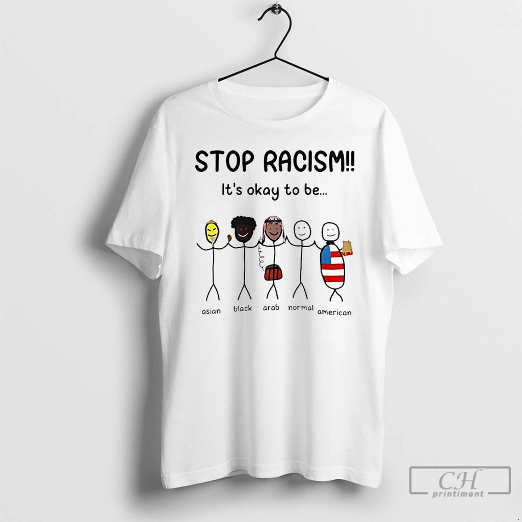 Premium Stop Racism Its Okay To Be Asian Black Arab Normal American Meme T Shirts Hoodie, Sweatshirt | PureTeeCo.com