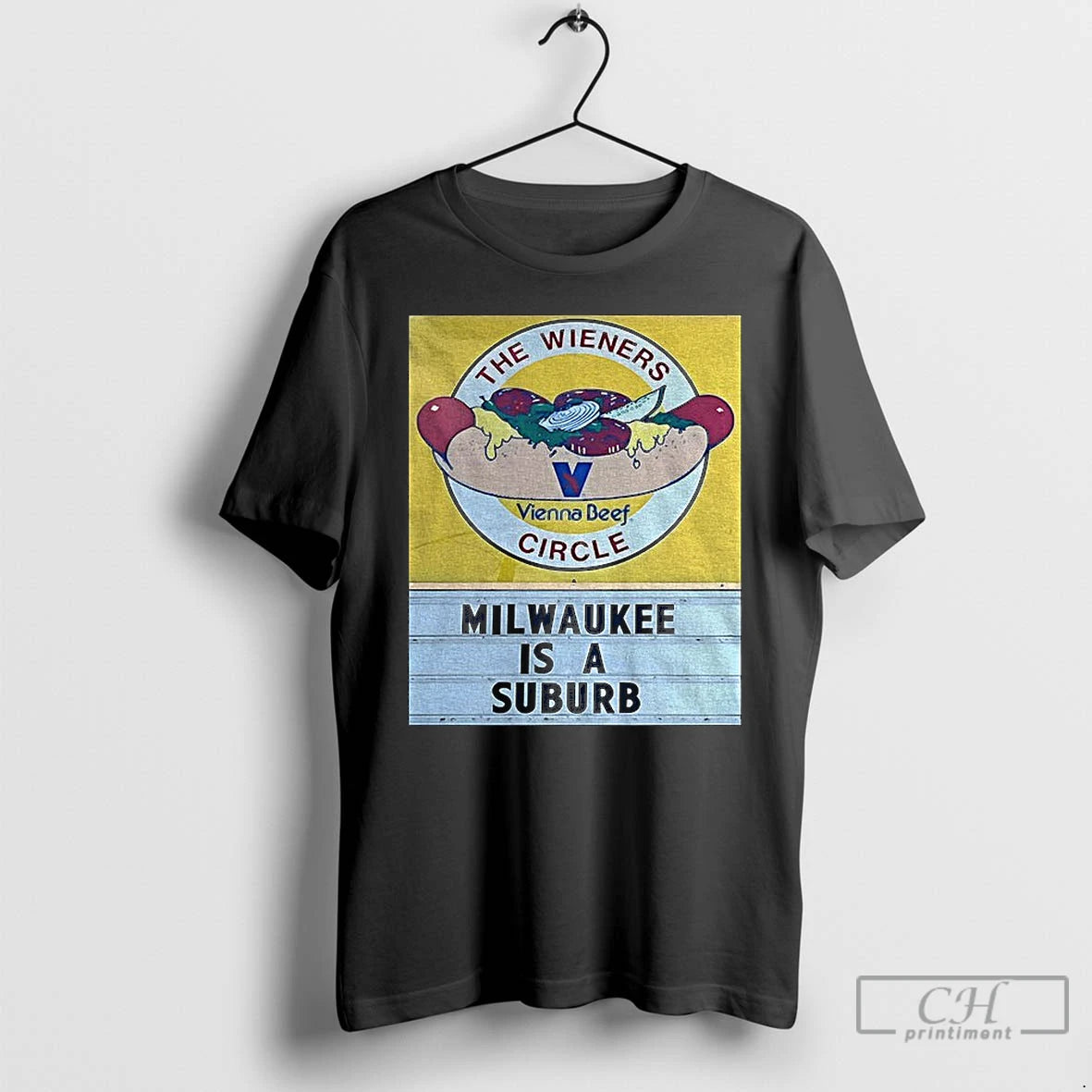 Premium The Wieners Circle Vienna Beef Milwaukee Is A Suburb Logo T Shirts