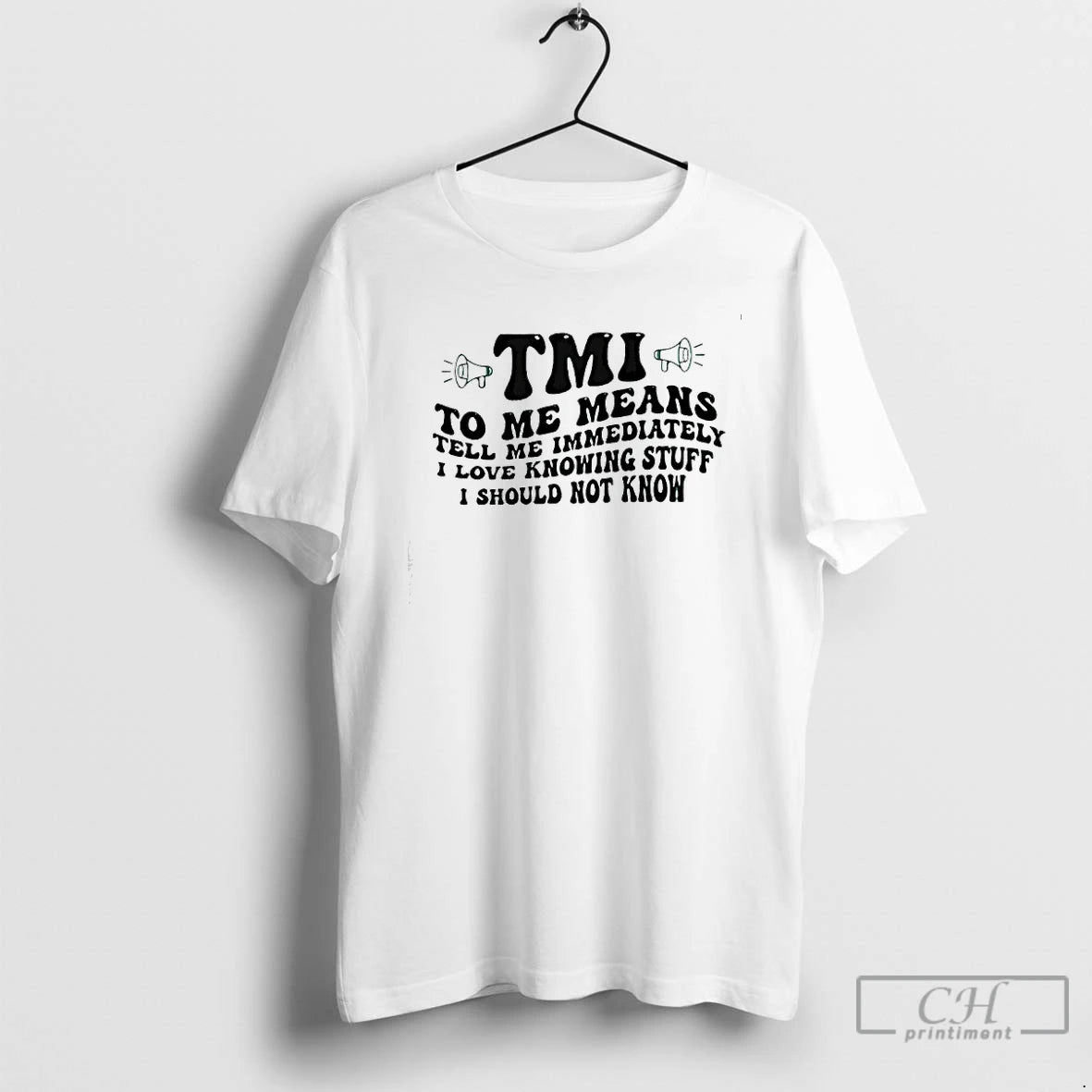 Premium Tmi Tell Me Immediately I Love Knowing Stuff I Should Not Know T Shirts Hoodie, Sweatshirt | PureTeeCo.com
