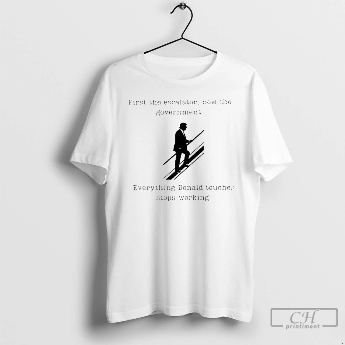 Premium Trump First The Escalator Now The Government T Shirts