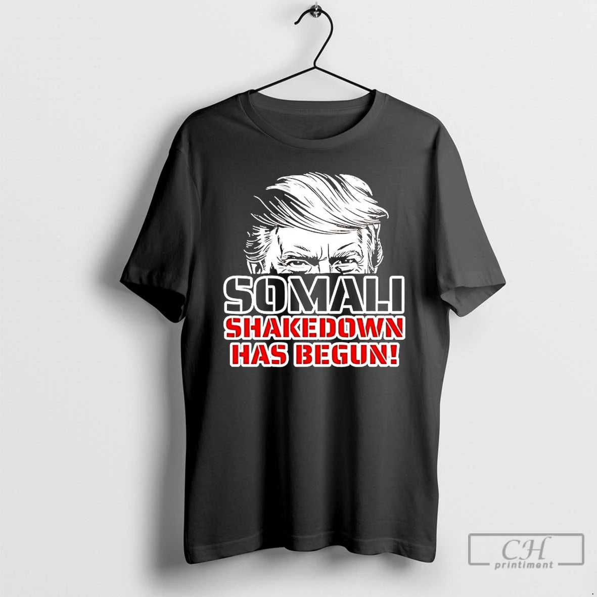 Premium Trump Somali Shakedown Has Begun T-Shirts, Hoodie, Sweatshirt | PureTeeCo.com